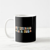 Mug My Thyroid Is A Cute Ss Cute Ss Funny Retro Thyroi (Gauche)