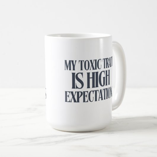 Mug My Toxic Trait: High Expectations (Devant droit)