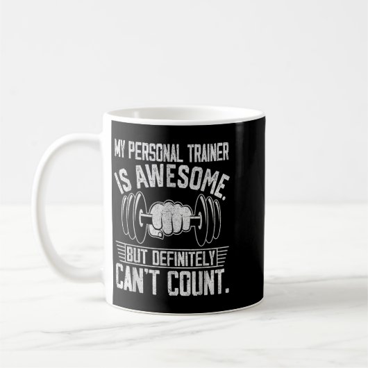 Mug My Trainer Is Awesome But Definitely Can't Count (Gauche)