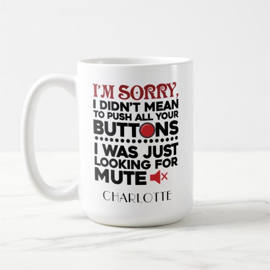 Mug N'a pas voulu dire de pousser vos boutons Coworker (Gauche)