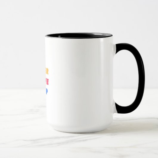 Mug N'Abandonne Jamais ! (Droite)