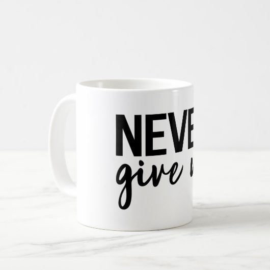 Mug N'abandonnez jamais le message de motivation (Devant gauche)