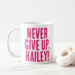 Mug N'abandonnez jamais le message de motivation Hot P