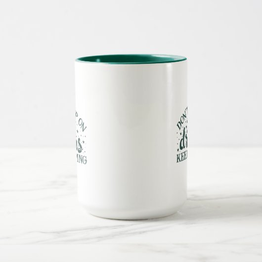 Mug N'abandonnez pas vos rêves, continuez à dormir dan (Centre)