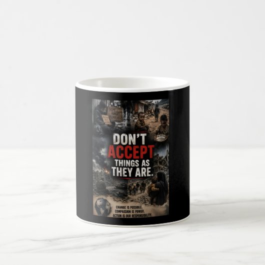 Mug N'acceptez pas les choses comme elles sont (Centre)