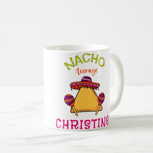 Mug Nacho Average Christine Personalized Name Funny Ta (Devant droit)