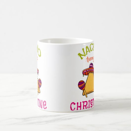 Mug Nacho Average Christine Personalized Name Funny Ta (Centre)