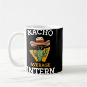 Mug Nacho Average Intern Funny New Job Coworker Office (Gauche)