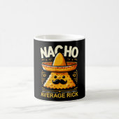 Mug Nacho Average Rick nom personnalisé drôle mexicain (Centre)