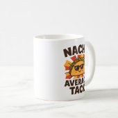 Mug Nacho Average Taco Funny Food Pun Comic Style (Devant droit)