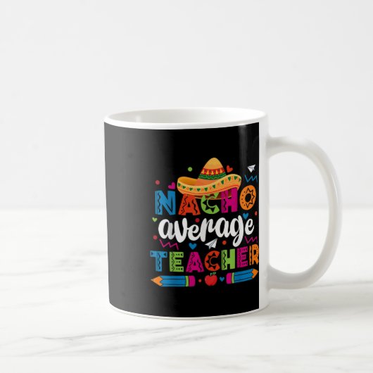Mug Nacho Enseignant moyen Cinco De Mayo Fiesta Mexica (Droite)