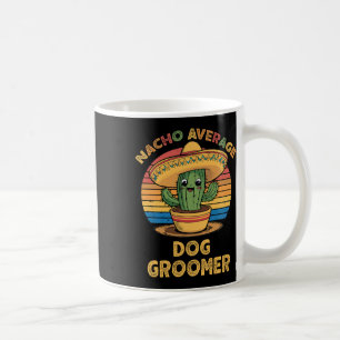 Mug Nacho Moyenne Chien Groomer Mexicain Cinco De Mayo