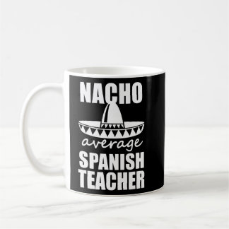 Mug Nacho Moyenne Espagnol Enseignant Funny Mens Cadea