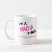 Mug Nadia ce que vous ne comprendriez pas nom (Gauche)