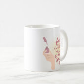 MUG NAILS QUOTE DESIGN (Devant droit)