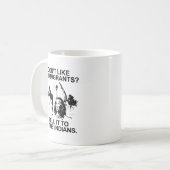 Mug N'aimez pas les immigrants, dites-le aux indiens (Devant gauche)