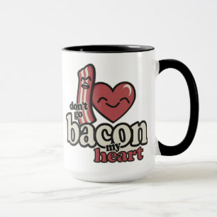 Mug N'allez pas Bacon my Heart