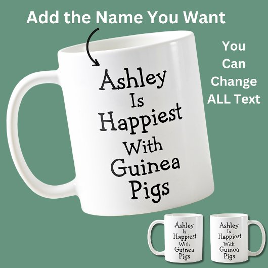 Mug Name is Happiest With Guinea Pigs