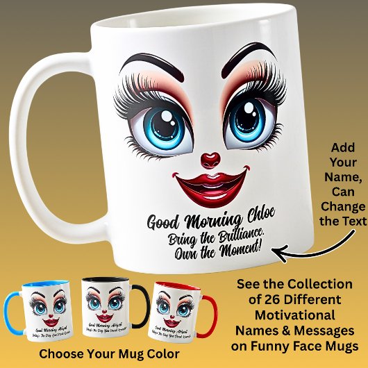 Mug Name Motivation Chloe, Fabulous Eyes Funny Face