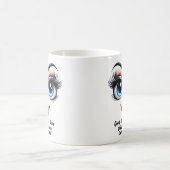 Mug Name Motivation Chloe, Fabulous Eyes Funny Face (Centre)
