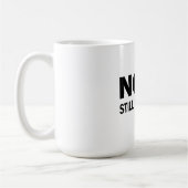 Mug Nan Toujours Pas (Gauche)