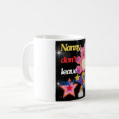 Mug Nanny, ne me laissez pas ! (Devant gauche)