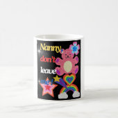 Mug Nanny, ne me laissez pas ! (Centre)