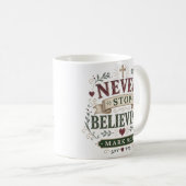 Mug N'arrêtez jamais de croire Citation motivationnell (Devant droit)