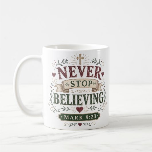 Mug N'arrêtez jamais de croire Citation motivationnell (Gauche)