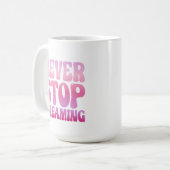 Mug N'arrêtez jamais de rêver - rétro rose inspirant (Devant gauche)