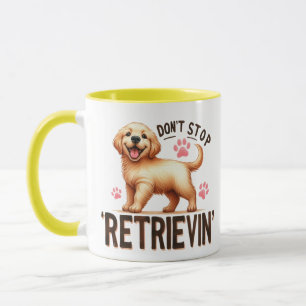 Mug N'arrêtez pas de récupérer Retriever doré Chien dr