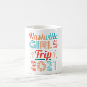 Mug Nashville Girls Trip 2021 Vacation Fête Femmes