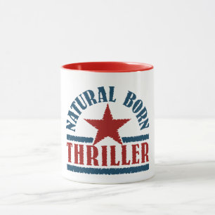 Mug Natural Born Thriller - choisir le style