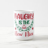 Mug Naughty est le New Nice (Centre)