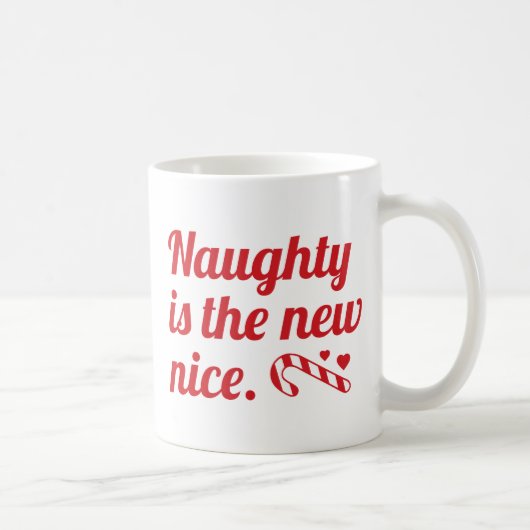 Mug Naughty Est Le Nouveau Nice (Droite)