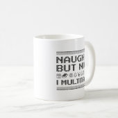 Mug Naughty Mais Nice Je Multitask (Devant droit)