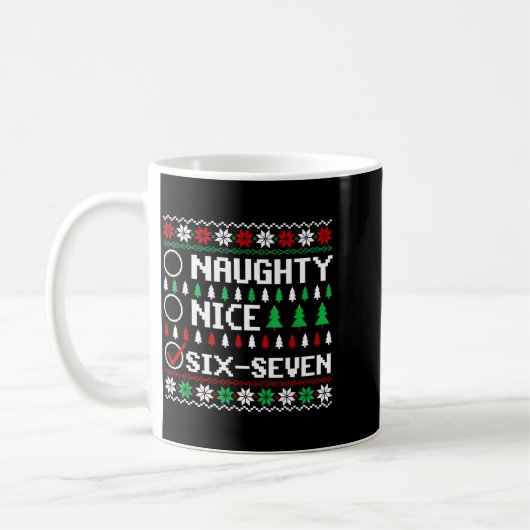 Mug Naughty Nice 6-7 Funny Brainrot Meme Ugly Xmas Six (Gauche)