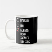 Mug Naughty Nice A Brûlé Des Sheryls Elle A Éclaté (Gauche)