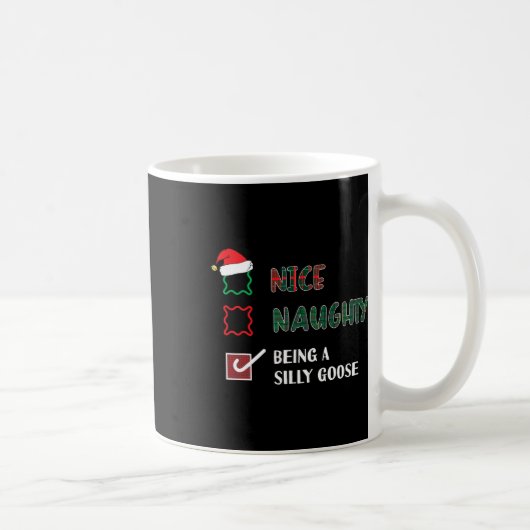 Mug Naughty Nice Être Une Oie Silencieuse Drôle Chri T (Droite)