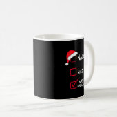 Mug Naughty Nice List Was Left Unsupervised Christmas (Devant droit)