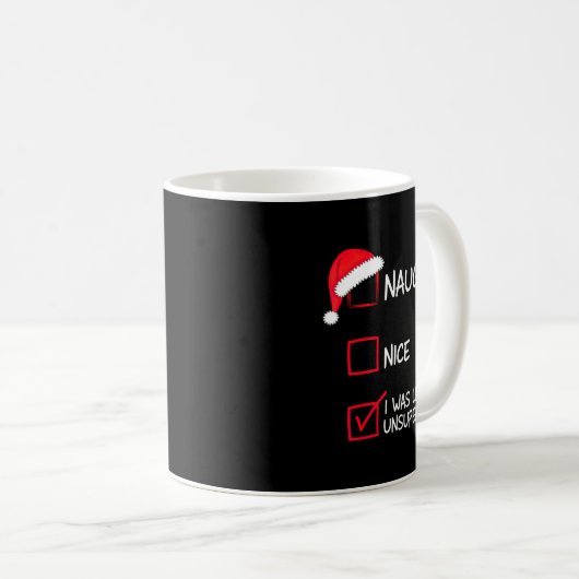 Mug Naughty Nice List Was Left Unsupervised Christmas  (Devant droit)
