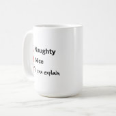 Mug Naughty ou Nice - Je peux expliquer (Devant gauche)