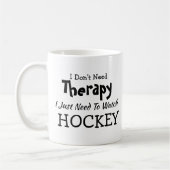 Mug N'avez pas besoin de thérapie juste regarder le ho (Gauche)