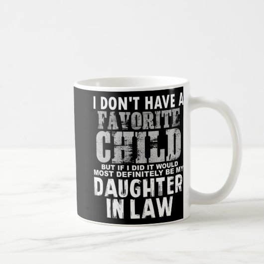 Mug N'avez pas d'enfant favori, mais si j'ai fait fill (Droite)