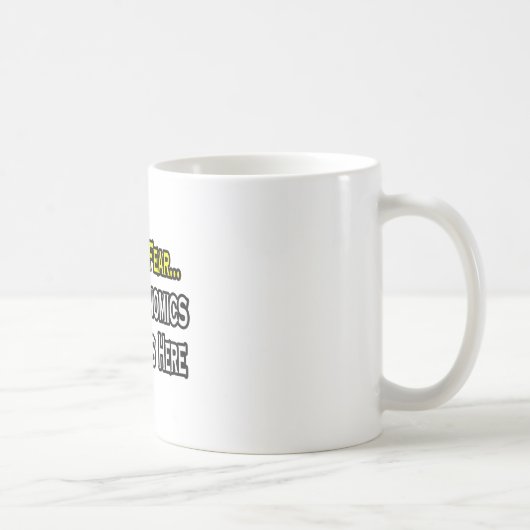 Mug N'Ayez Pas Peur, Le Professeur D'Économie Est Là (Droite)