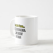 Mug N'Ayez Pas Peur, L'Hygiéniste Industriel Est Là. (Devant gauche)