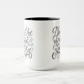Mug N'ayez pas peur pour être vous-même (Centre)