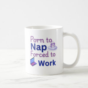 Mug Né à Nap - Travail amusant Humour cadeau
