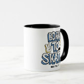 Mug Né à Skate Ride pour vivre (Devant droit)