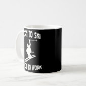 Mug Né À Ski Forcé À Travailler (Devant gauche)